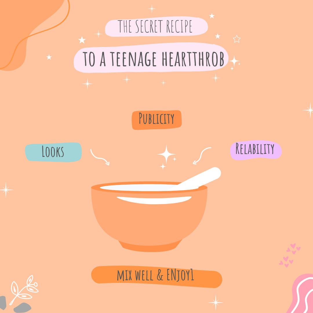 The Secret Recipe to a Teenage Heartthrob