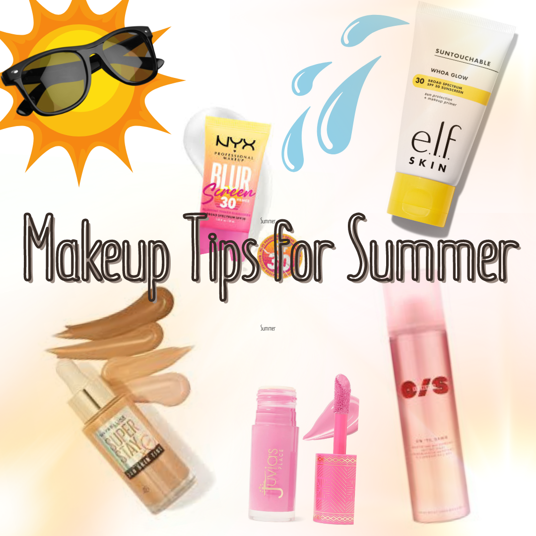 Makeup Tips for Summer!