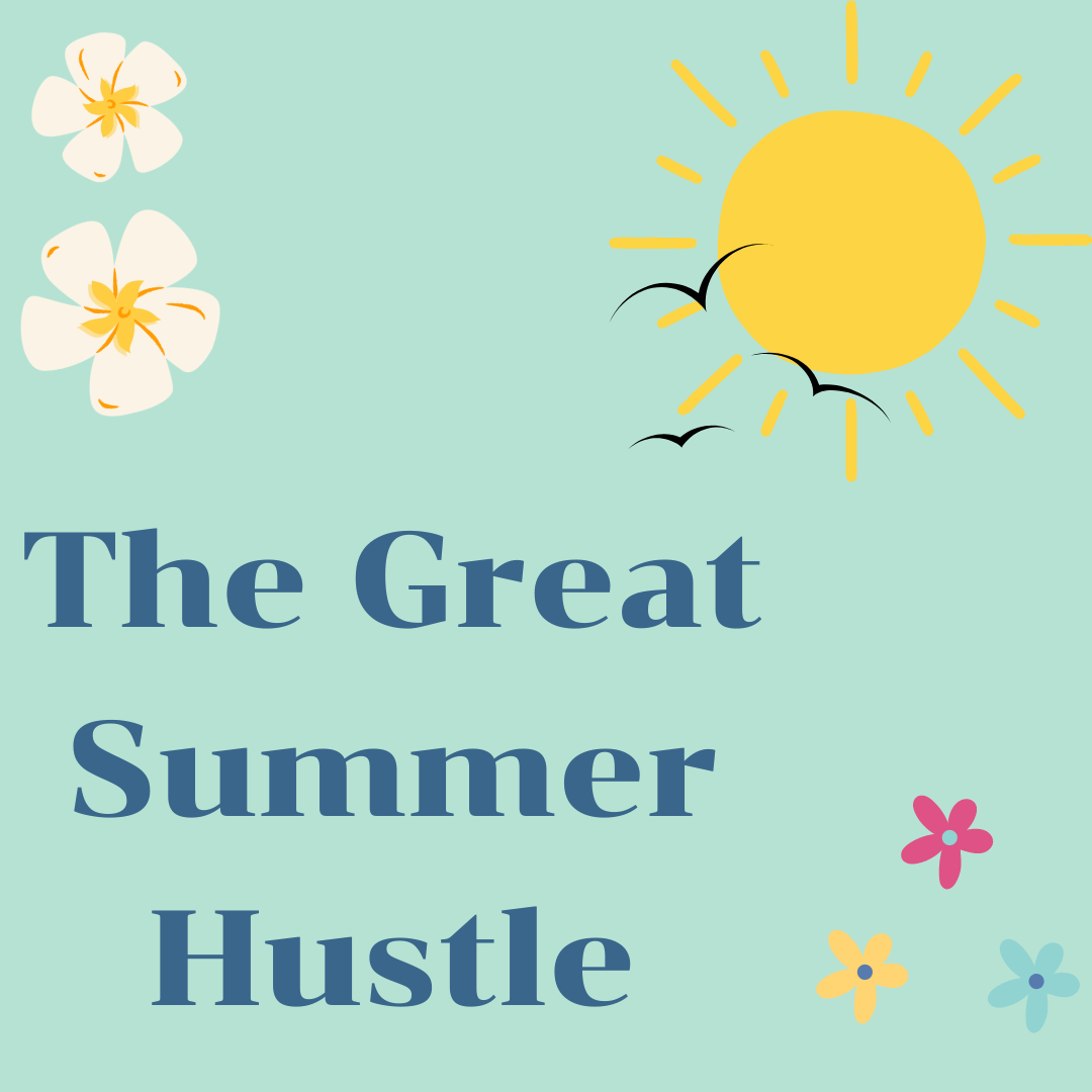 The Great Summer Hustle