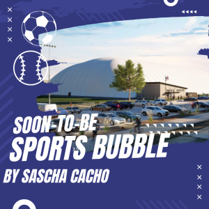 Soon-to-be Sports Bubble