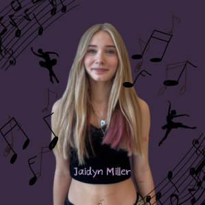 Jaidyn Miller: Feet on the ground, eyes on the stage